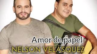 Amor de papel Nelson Velasquez