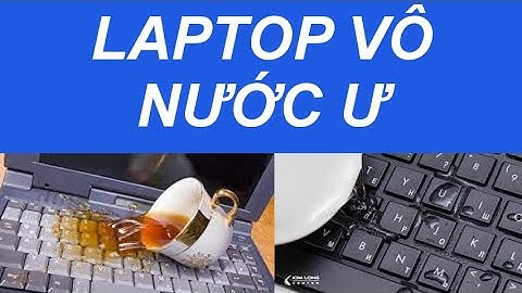 Cách xử lý máy laptop bị đổ rượu
