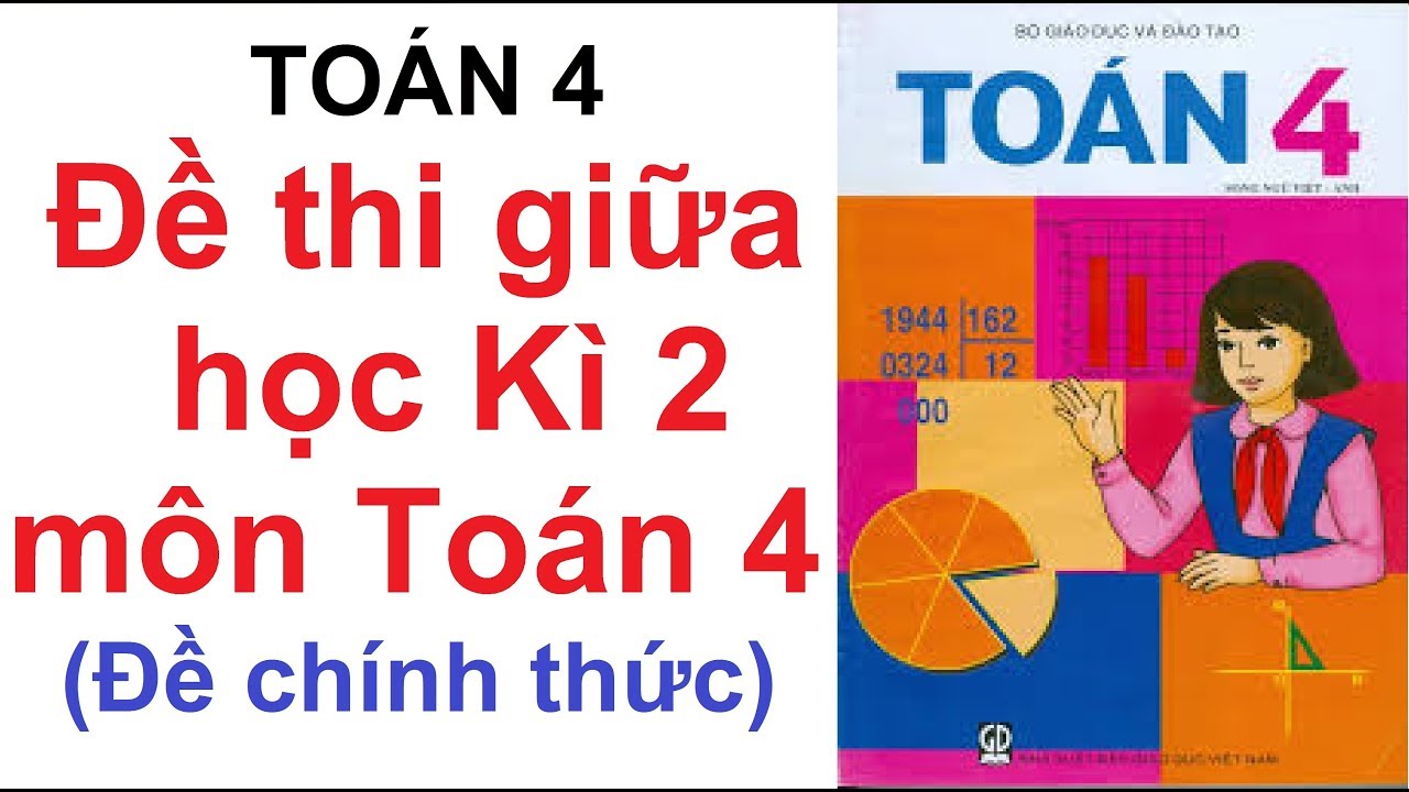 Đề thi học kỳ 2 lớp 4 | Đề thi giữa học Kì 2 môn toán lớp 4 năm 2021