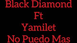 Black Diamond Ft Yamilet No Puedo Mas GiantBeat