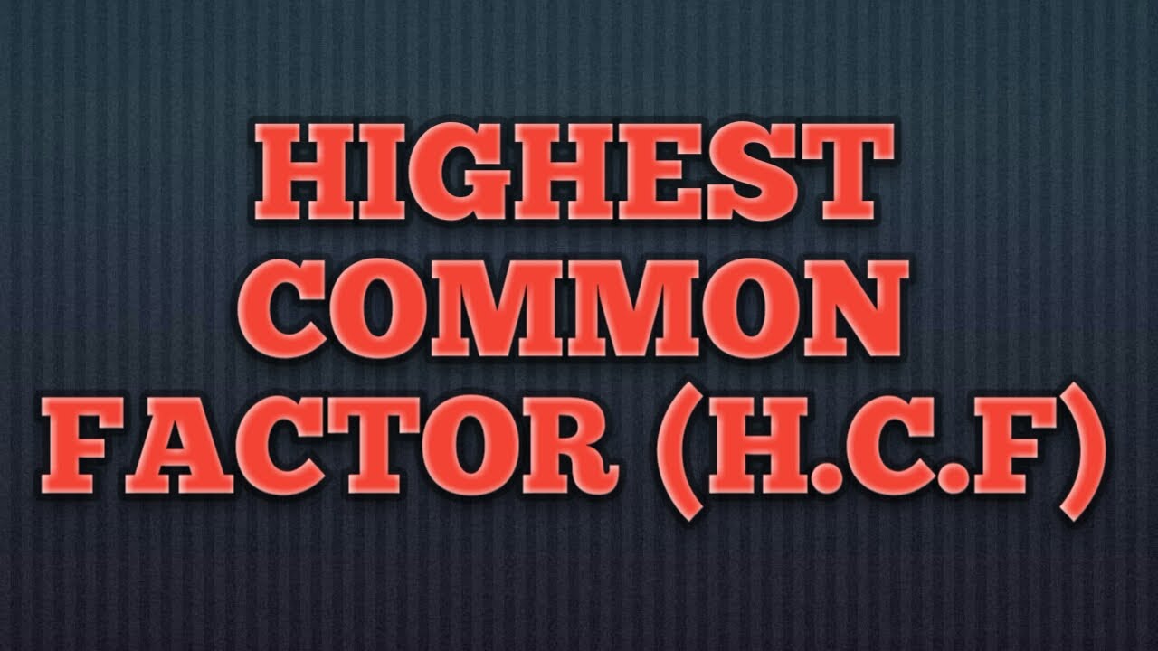 HCF highest common factor #hcf - YouTube