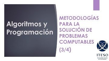Algoritmos y Programación 03.3 Metodologías para la solución de problemas computables, ejemplos