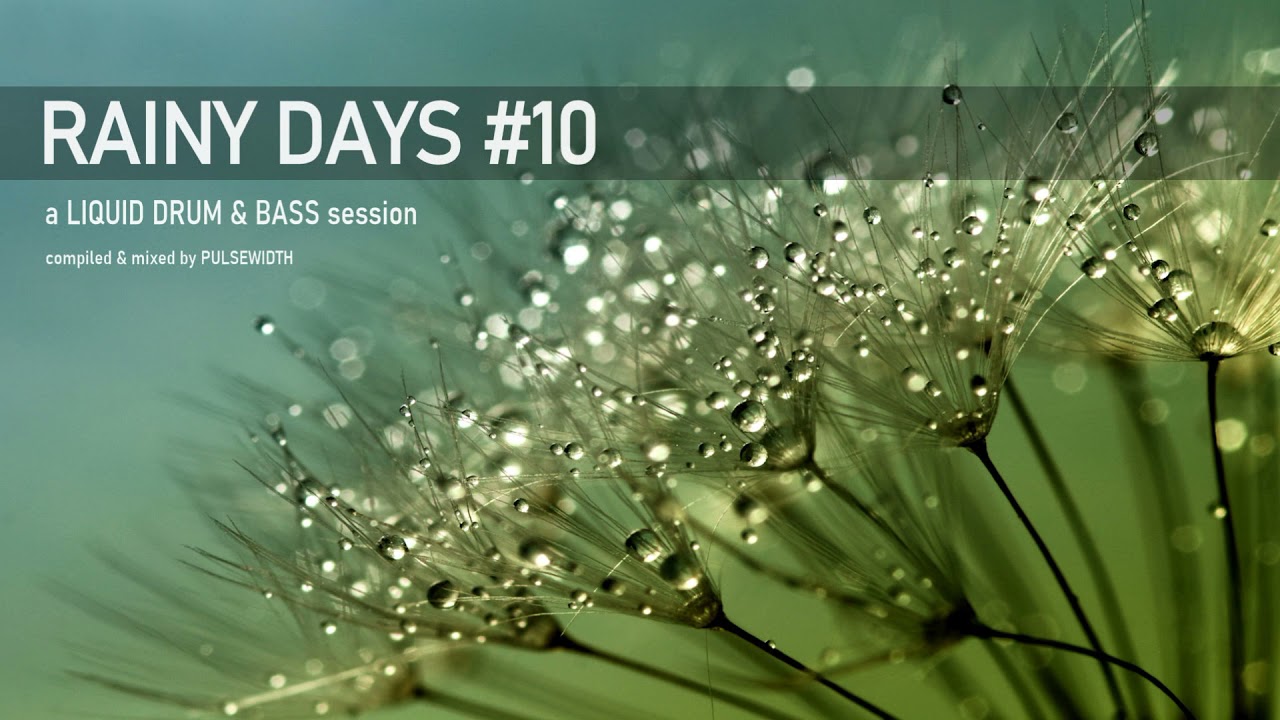 Rainy Days #10: Liquid Drum & Bass
