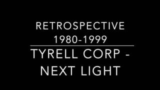 TYRELL CORP   next light medium