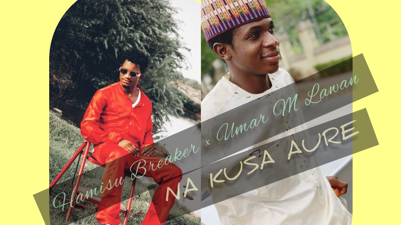 Nakusa Aure Remix Umar M Lawan  Hamisu Breaker Latest Update 2021  Audio