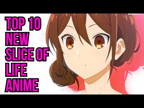 Top 10 New Slice Of Life Anime [HD]