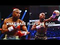 What Made Floyd Mayweather So Good At Boxing