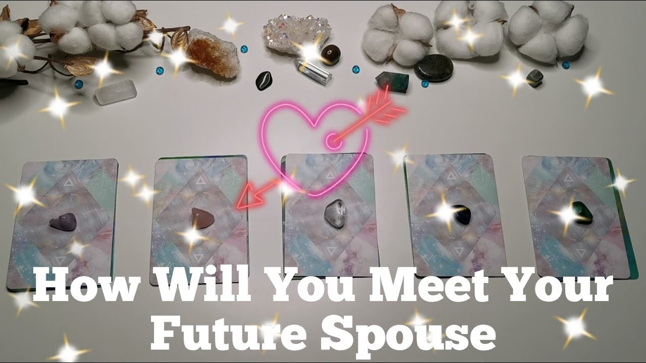 ❤❓How Will You Meet Your Future Spouse?  - Love Pick a Card Reading - Destined Meeting ❤❓