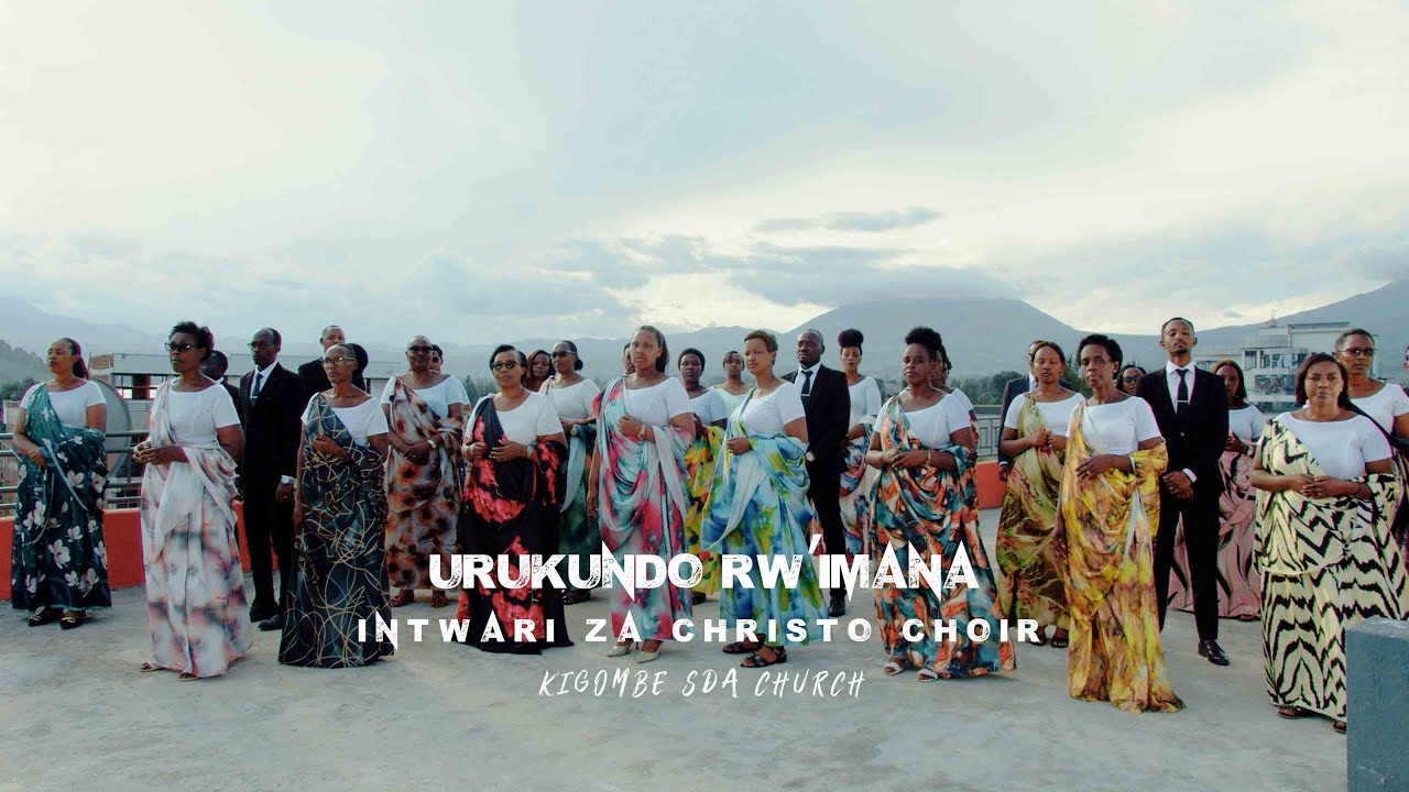 URUKUNDO RW'IMANA BY INTWARI ZA CHRISTO CHOIR