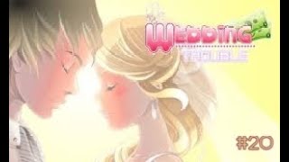 Download lagu Wedding Trouble - Part 20