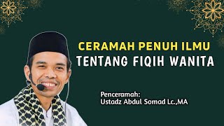 Final Exam Lecture on Women's Fiqh by Ustadz Abdul Somad Lc., MA