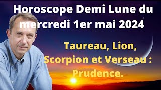 Horoscope demi lune du mercredi 1er mai 2024