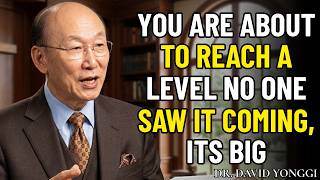 YOU're About to EXCEED Every EXPECTATION — While 8 BILLION Stay STUCK | Dr. David Yonggi Cho