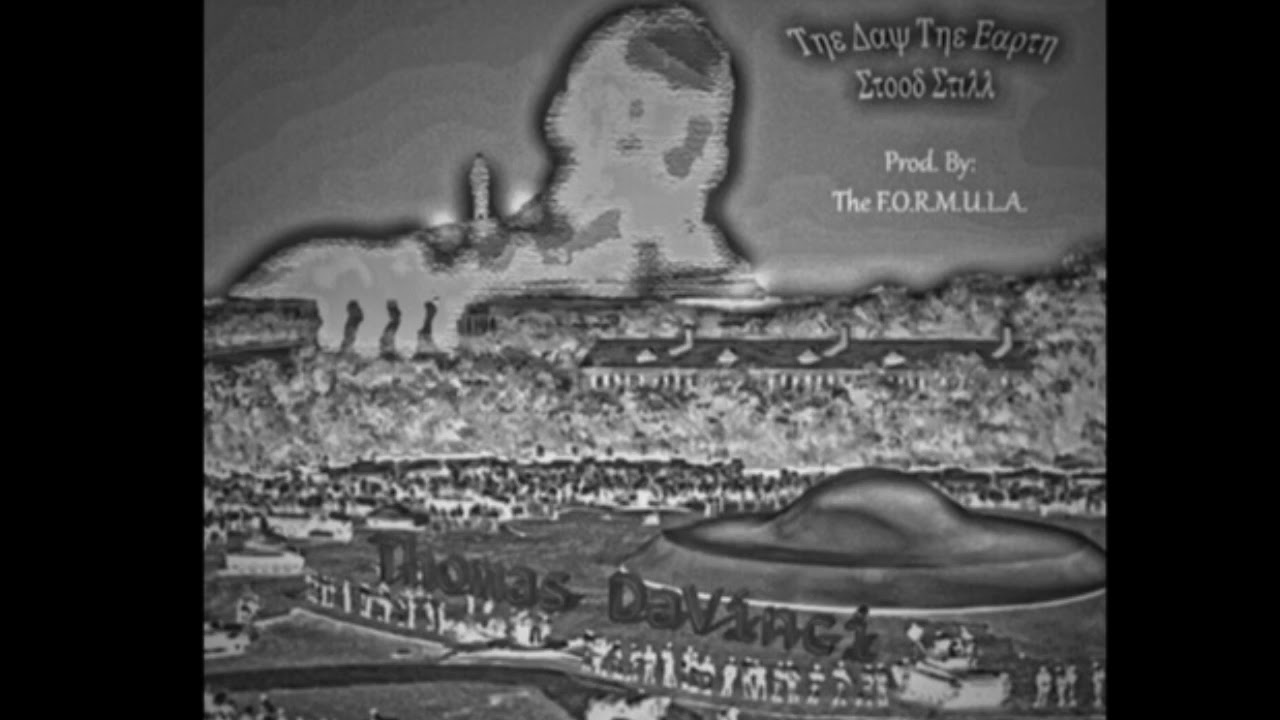 Thomas DaVinci - The Day The Earth Stood Still