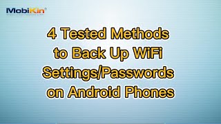 4 Tested Methods to Back Up WiFi Settings/Passwords on Android Phones screenshot 4
