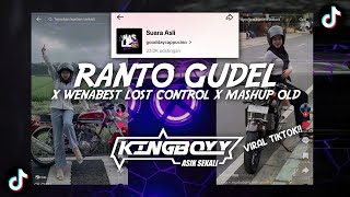 DJ RANTO GUDEL X WENABEST LOST CONTROL X MASHUP OLD REGGAE SOUND GOODDAYCAPPUCINO VIRAL TIKTOK 2024