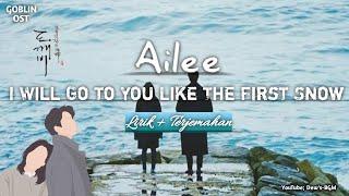 Ailee - I Will Go to You Like The First Snow (GOBLIN OST) | Lirik dan Terjemahan