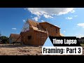 Time Lapse Framing: Part 3: House Construction: Episode 8