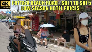 Pattaya Beach Road Low Season Hotel Prices Part 1 Soi 1 to Soi 5  July 2023 Thailand
