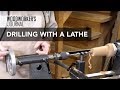 Drilling with the Lathe | Woodturning Tip Drilling with the Lathe | Woodturning Tip