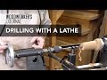 Drilling with the Lathe | Woodturning Tip