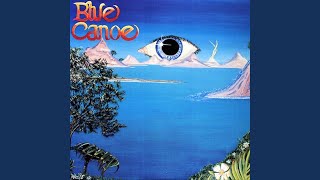 Video thumbnail of "Blue Canoe - Future Legends"