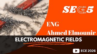 Electromagnetic field section5 : Eng Ahmed Almonaier