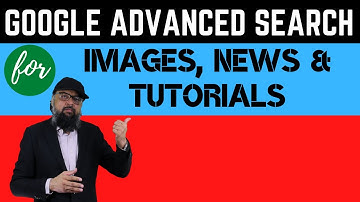 Google Advanced Search for Images News and Tutorials Using Filters