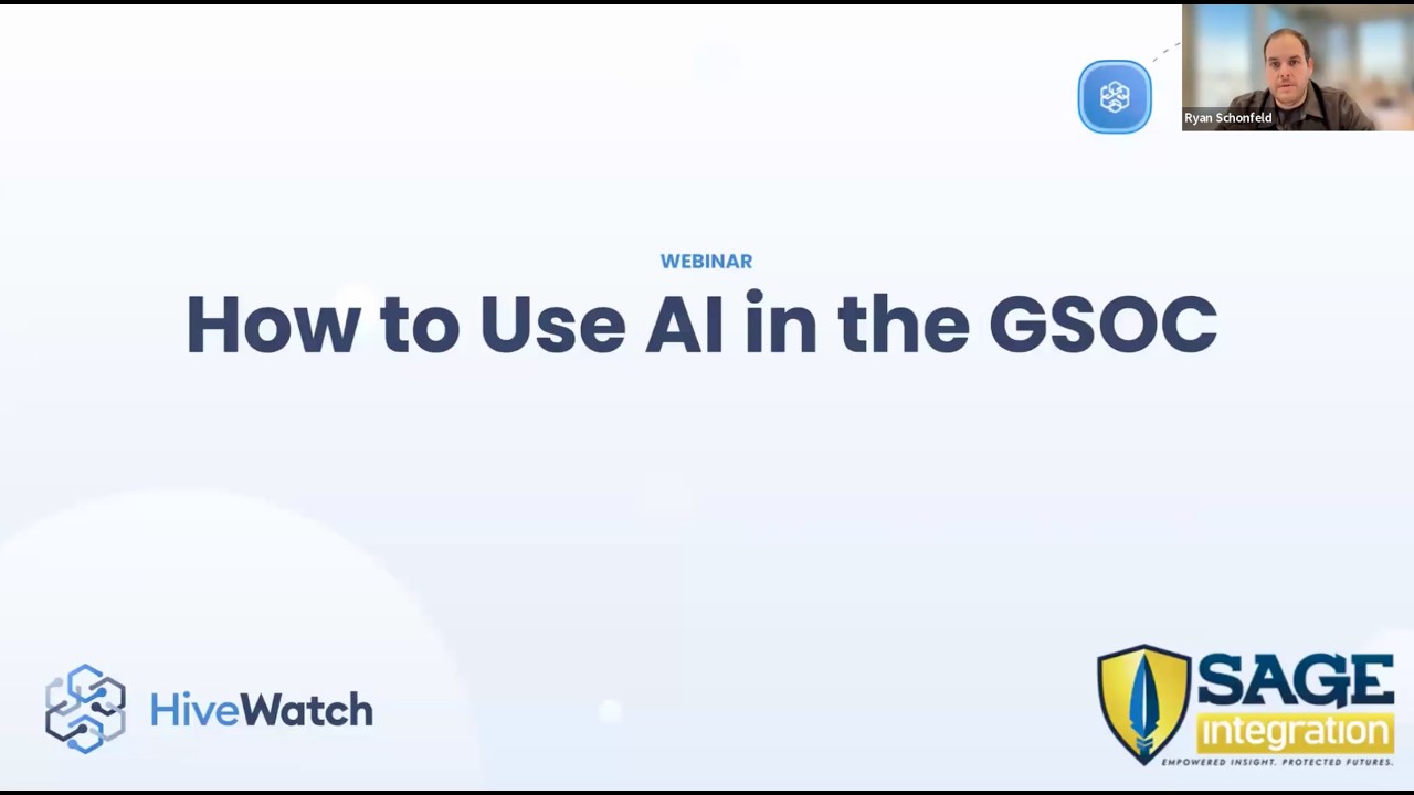 How to Use AI in the GSOC | HiveWatch Webinar