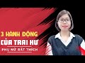 🔴 3 hành động của trai hư mà phụ nữ thích