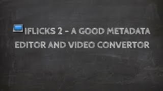 Review: iFlicks 2 - Metadata Editor and Video Convertor For Mac screenshot 5