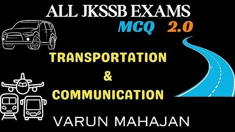 All Jkssb Exams | Transportation & Communication | MCQ 2.0 |  BY Varun Mahajan