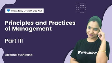 Principles and Practices of Management Part III | Unacademy Live - NTA UGC NET | Lakshmi Kushwaha