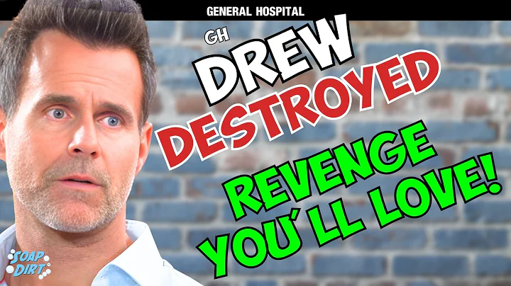 General Hospital: 5 Ways Drew Gets DESTROYED in Revenge – You’ll Cheer! | Soap Dirt