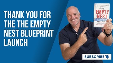 Thank You For The The Empty Nest Blueprint Launch! | A Grateful Message from Anthony Damaschino