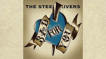 The SteelDrivers - Bad For You - Official Audio
