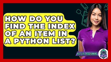 How Do You Find The Index Of An Item In A Python List? - Next LVL Programming