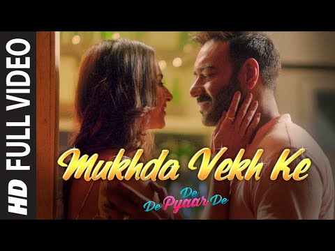Full Video: Mukhda Vekh Ke | De De Pyaar De | Ajay D Tabu Rakul l Surjit Bindrakhia Mika S Dhvani B
