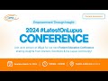 2024 latest on lupus patient conference empowerment through insight at ucla  event replay