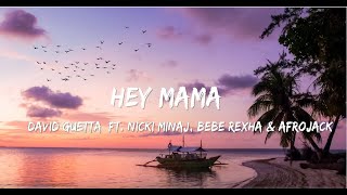 David Guetta - Hey Mama (Lyrics) ft. Nicki Minaj, Bebe Rexha & Afrojack