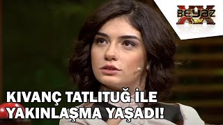 Hazar Ergüçlü, Kıvanç Tatlıtuğ İle Yakınlaşmış!  - Beyaz Show Resimi