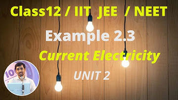 Class 12 Physics l Current Electricity l Example 2.3 - Part 7 TN New Syllabus