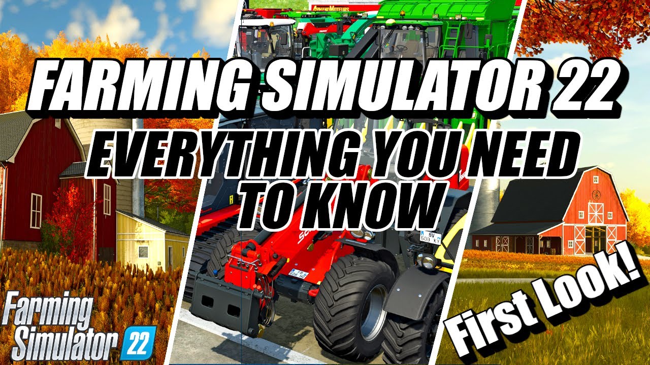 THE FARMING SIMULATOR 22 IS HERE, EVERYTHING YOU NEED TO KNOW - YouTube