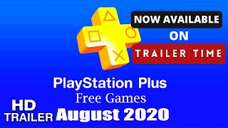 PS PLUS August 2020 FREE GAMES - PS PLUS Free Games August 2020 - GAMES We Want!!! | Trailer Time