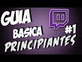 Guia Básica para Streamers | Parte 1