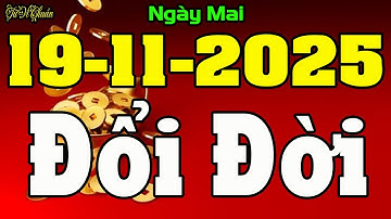 Tử Vi Ngày 19/11/2025 CHỈ RÕ Con Giáp Bội Thu Tiền Bạc Tài Lộc Ùn Ùn Kéo Đến ĐỔI ĐỜI Giàu Sang