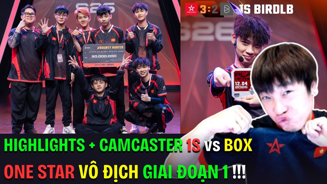 HIGHLIGHTS + CAMCASTER 1S vs BOX - EM TÔI THĂNG HOA - ONE STAR VÔ ĐỊCH ...