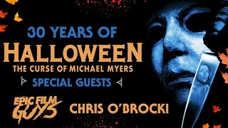 30 Years Of Halloween 6 With Special Guests Epic Film Guys And Chris O Brocki