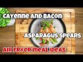 Bacon wrapped Asparagus » Air Fryer meal ideas  [ Easy and Tasty ]