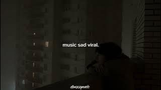 music viral tik tok | sad vibes'